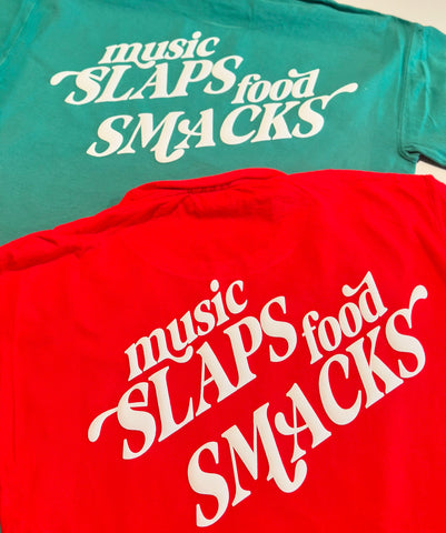 music SLAPS food SMACKS Tee